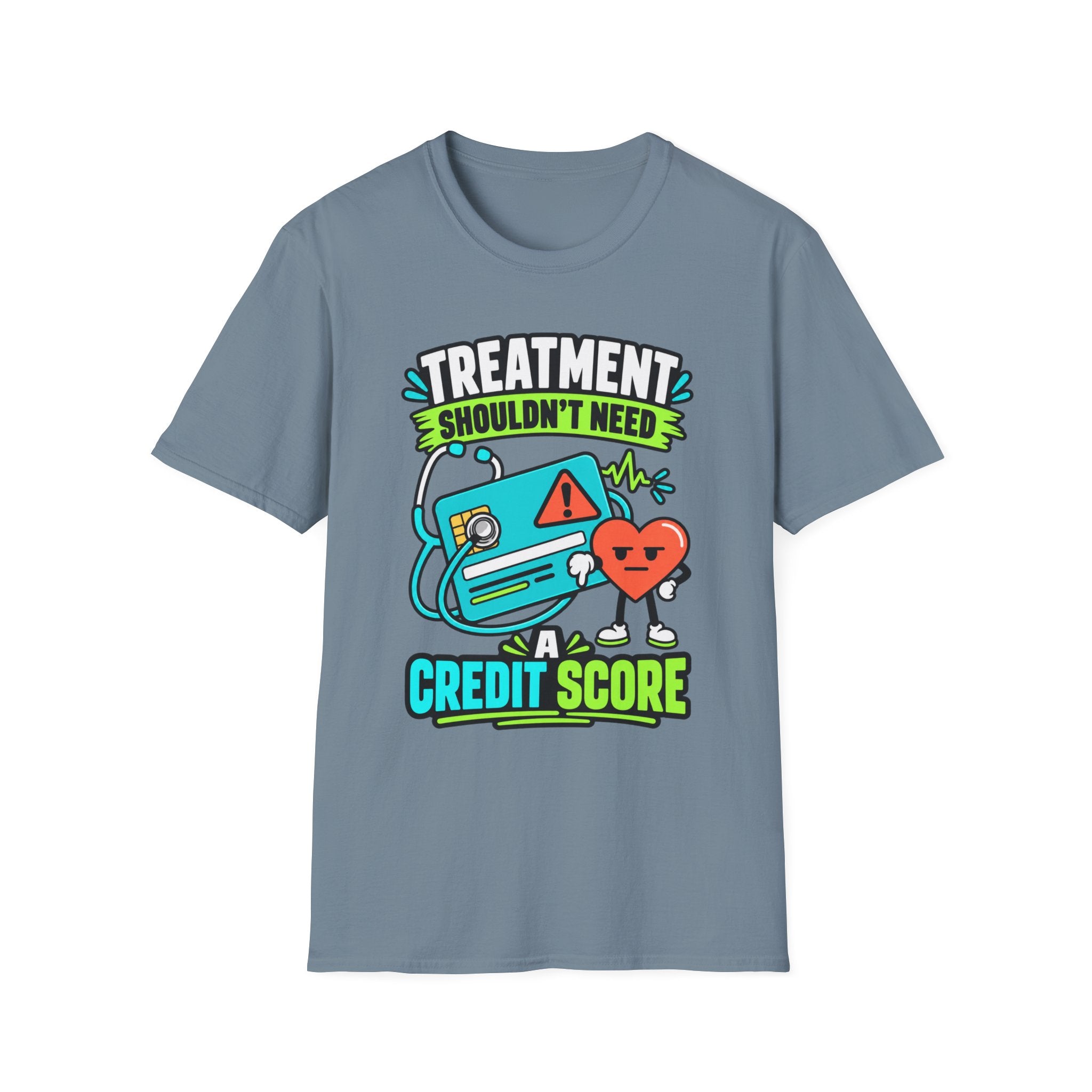 'Treatment Shouldn't Need Credit Score' Medical Justice Graphic Tee