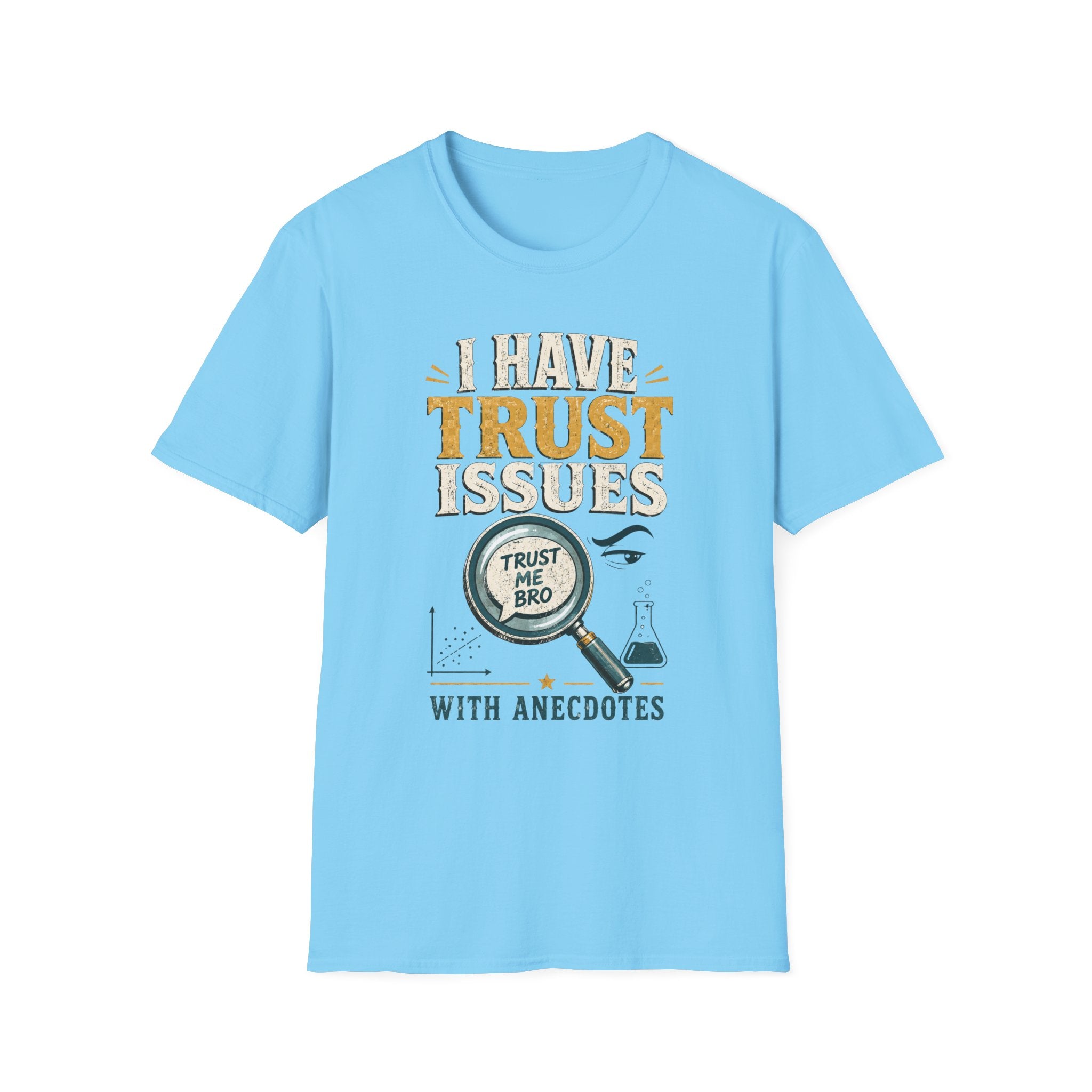 I Have Trust Issues T-Shirt — Funny Detective Magnifying Glass Tee