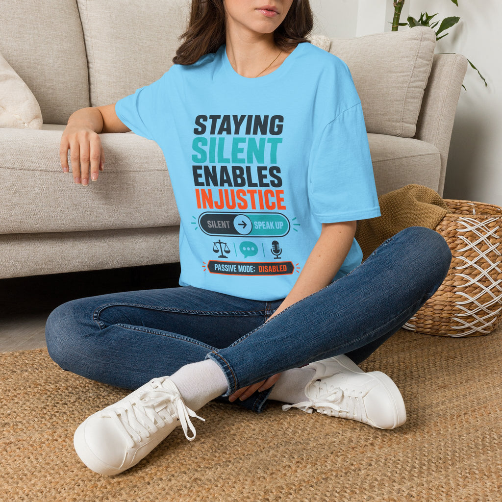 Staying Silent Enables Injustice T-Shirt — Social Justice Protest Tee