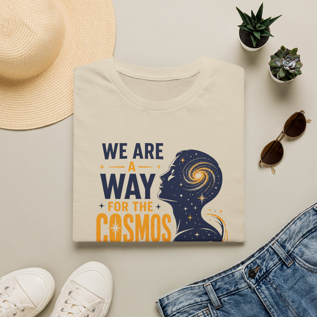 Cosmos Quote T-Shirt — "We Are A Way For The Cosmos To Know Itself"