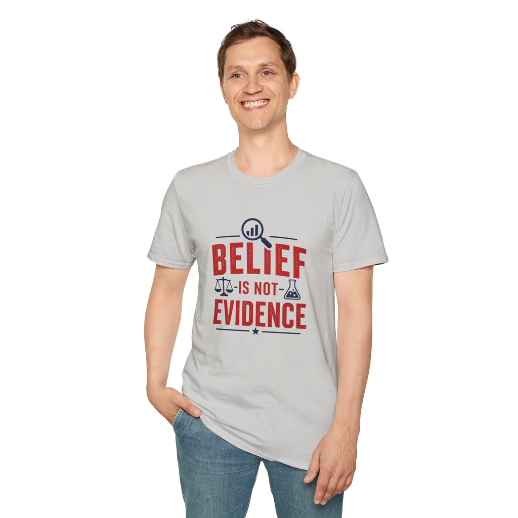 Belief Is Not Evidence T-Shirt — Skeptic Science Justice Graphic Tee
