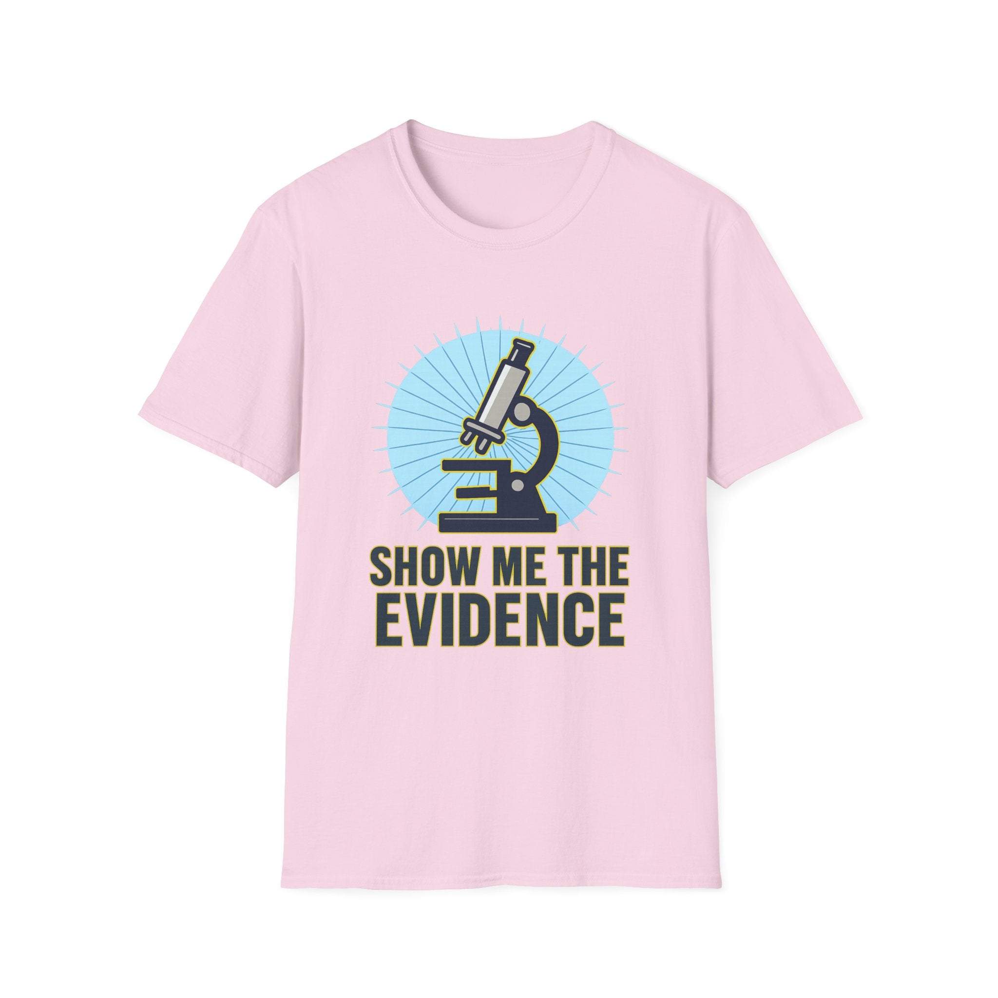 Show Me the Evidence Unisex Softstyle T-Shirt