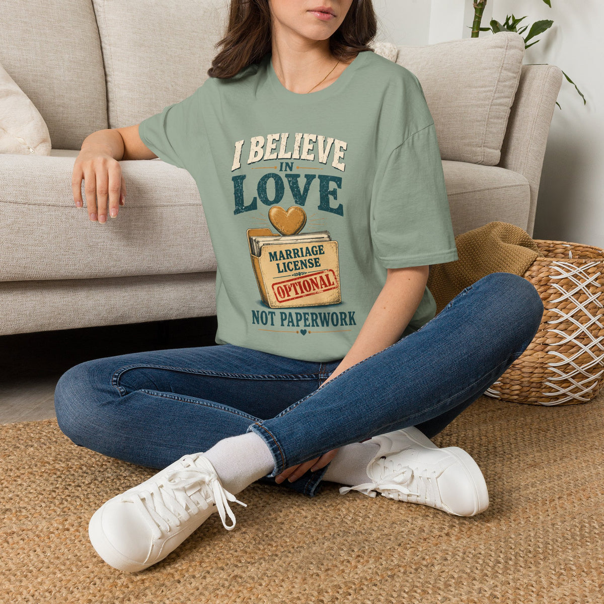 I Believe in Love T-Shirt — Funny Marriage License Optional Graphic Tee