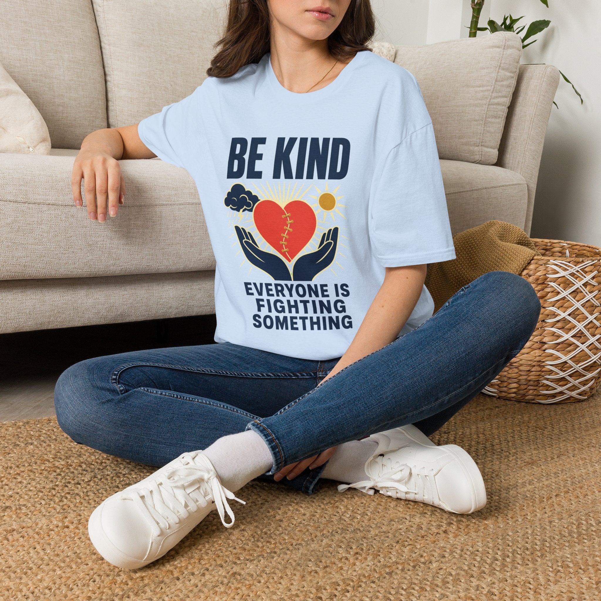 Be Kind T-Shirt — 'Everyone Is Fighting Something' Inspirational Tee