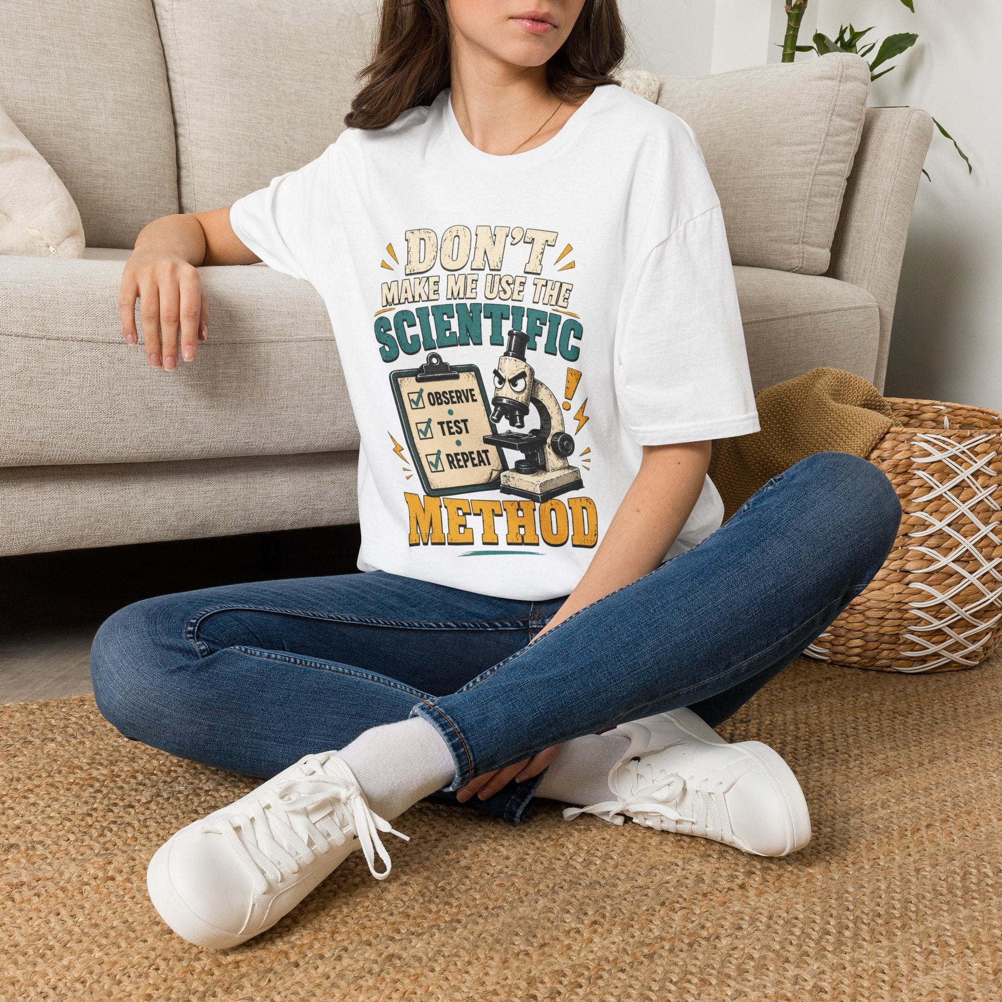 Scientific Method T-Shirt — "Don't Make Me Use the Scientific Method" Funny Science Tee