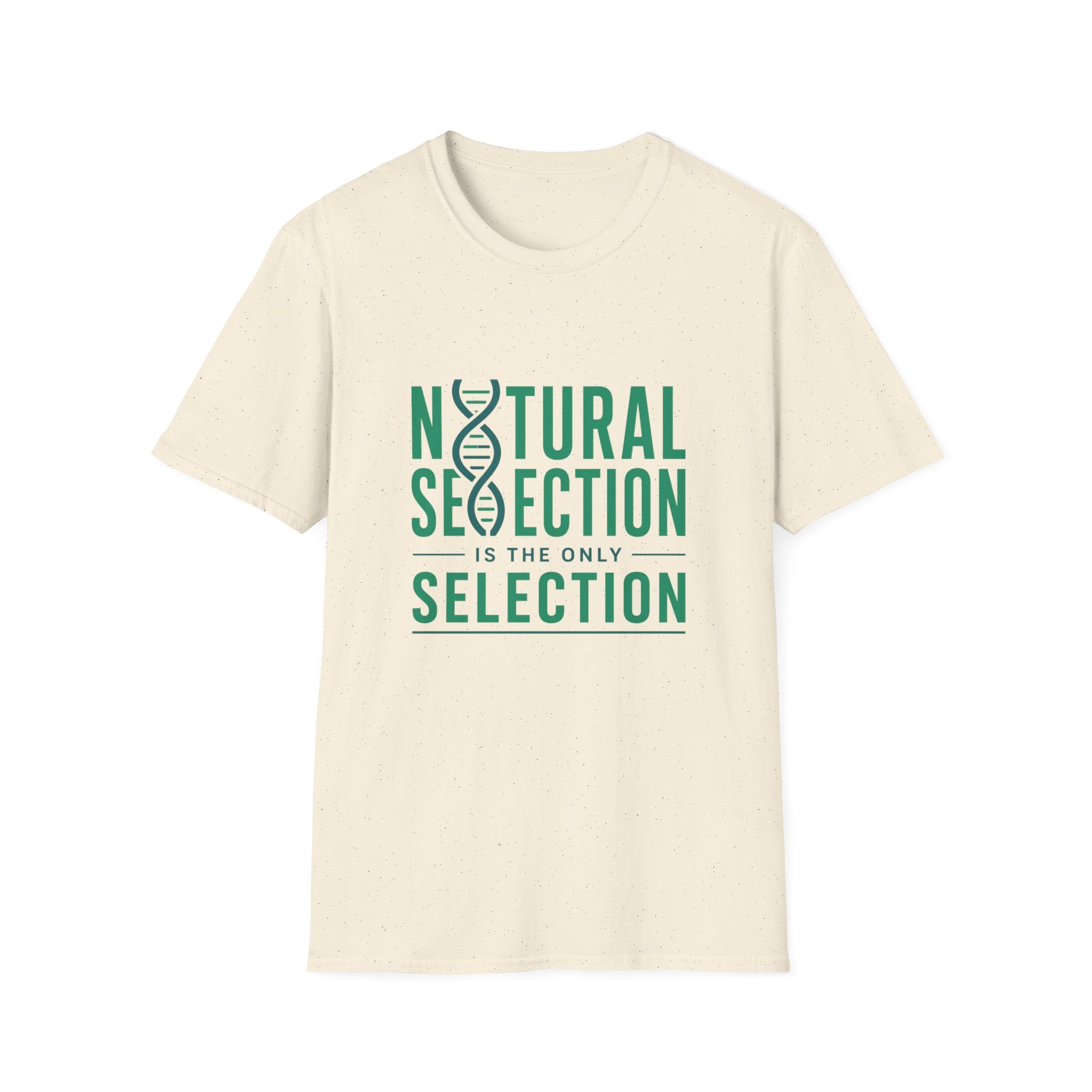 Natural Selection is the Only Selection Unisex Softstyle T-Shirt