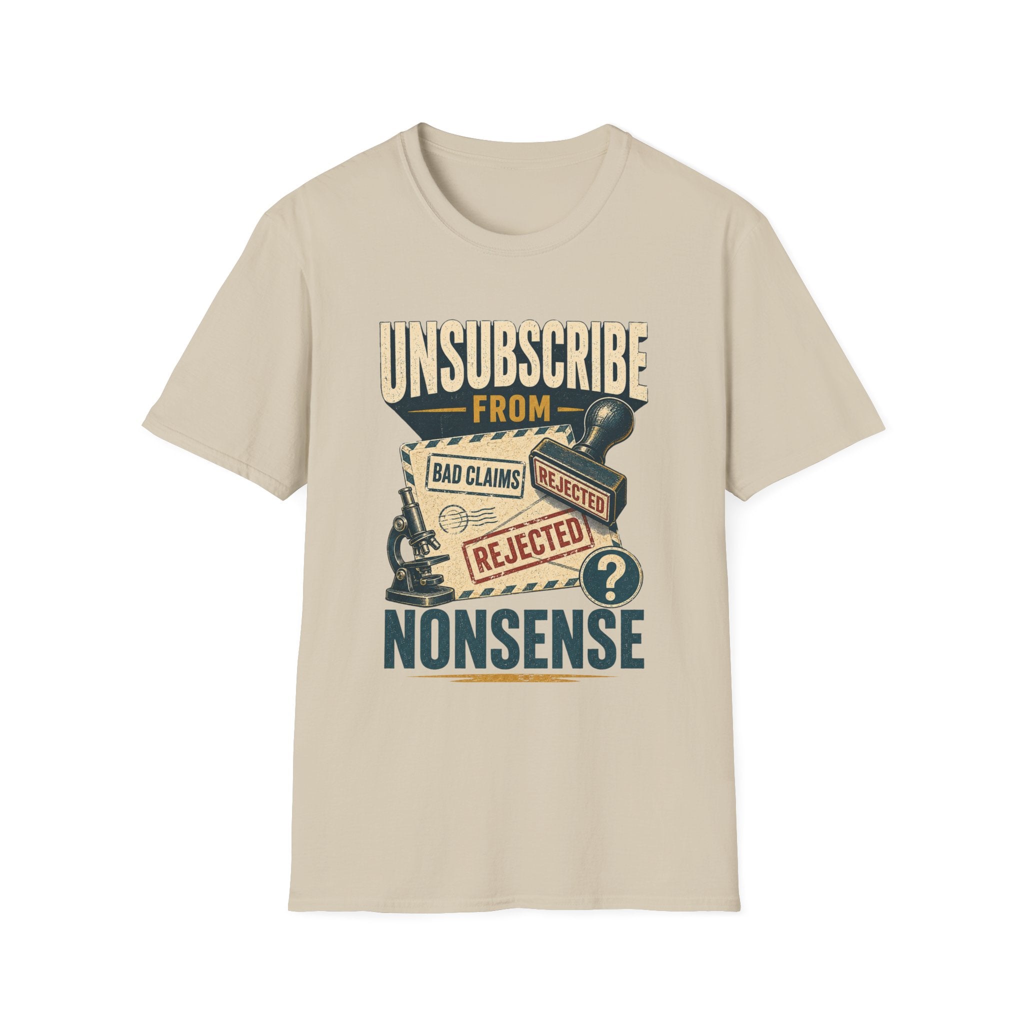 Unsubscribe From Nonsense T-Shirt — Funny Vintage Rejection Stamp Tee