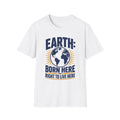 Earth Born Here Unisex Softstyle T-Shirt
