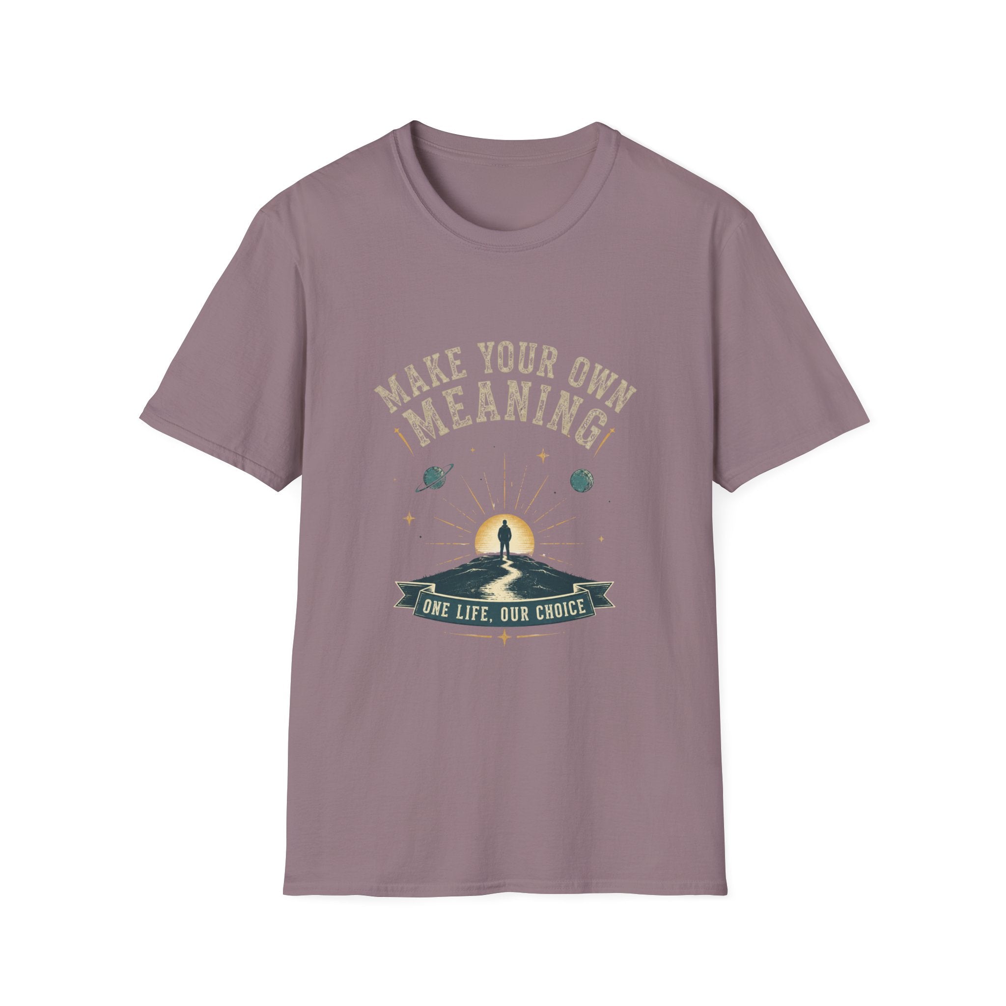 T-Shirt — Make Your Own Meaning Inspirational Graphic Tee