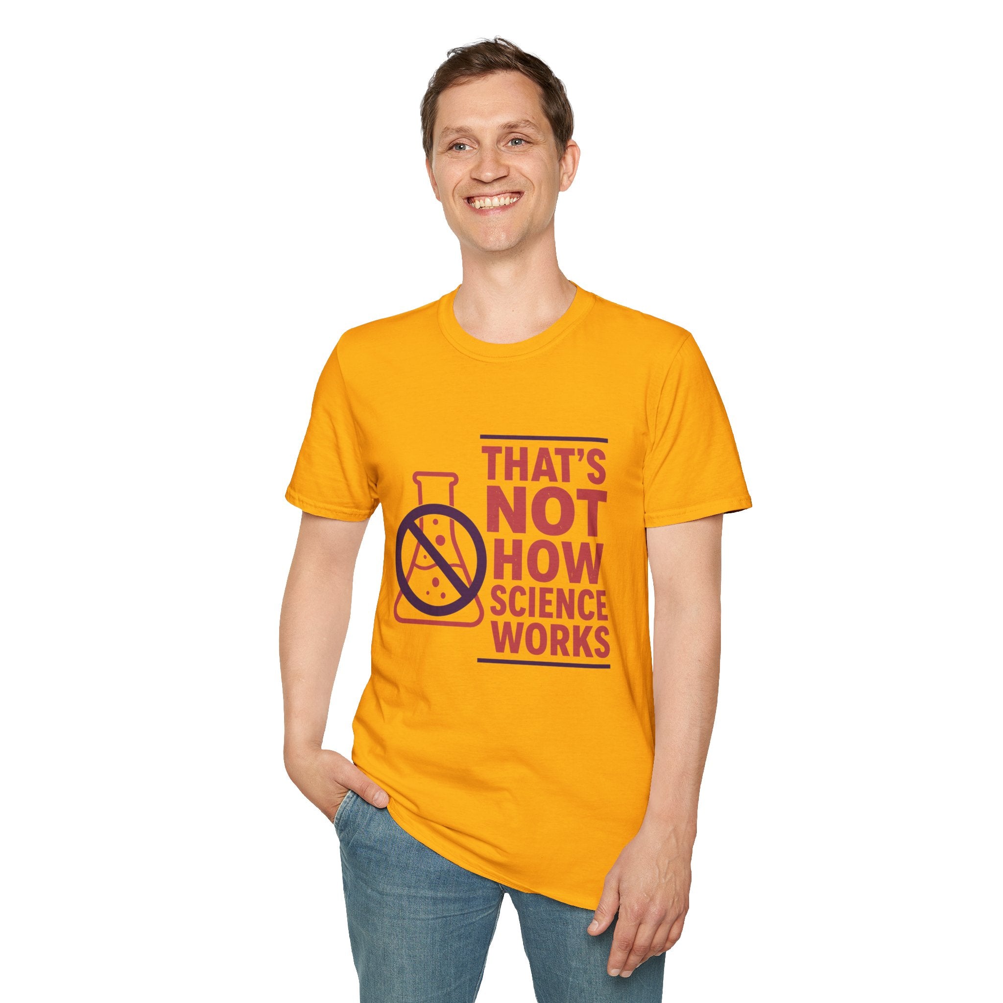 "That's Not How Science Works" Graphic Tee (Funny Science Protest Shirt)