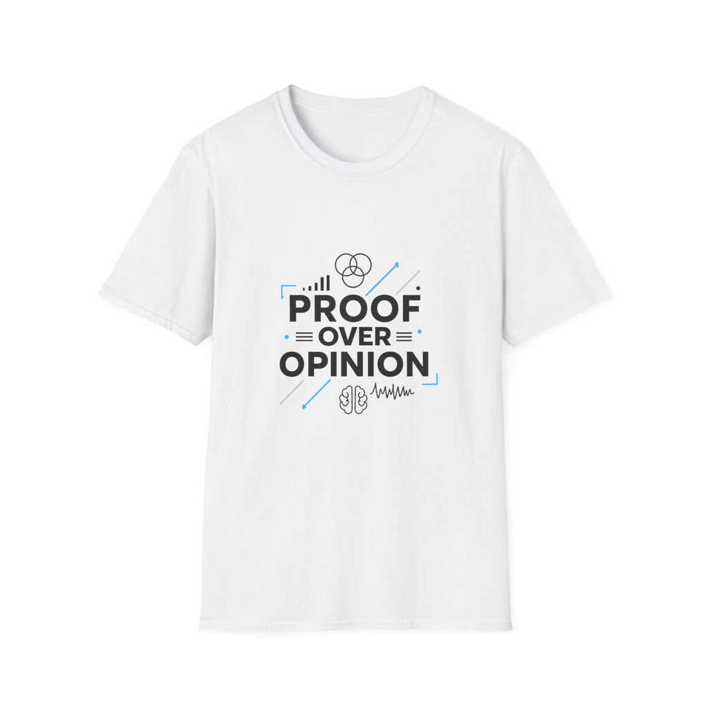 Proof Over Opinion T-Shirt — Science & Evidence Graphic Tee