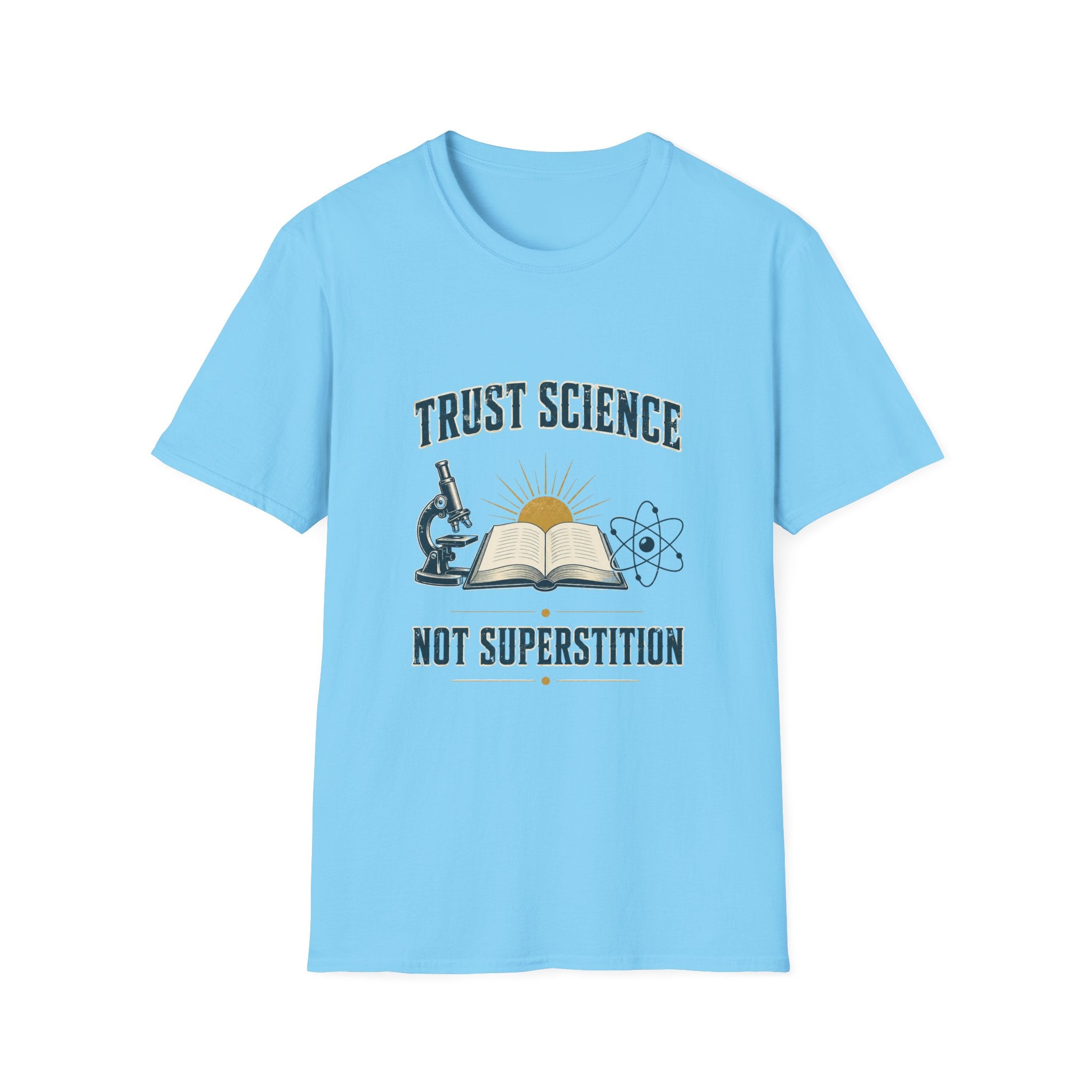 Trust Science T-Shirt — 'Trust Science Not Superstition' Graphic Tee for Science Lovers