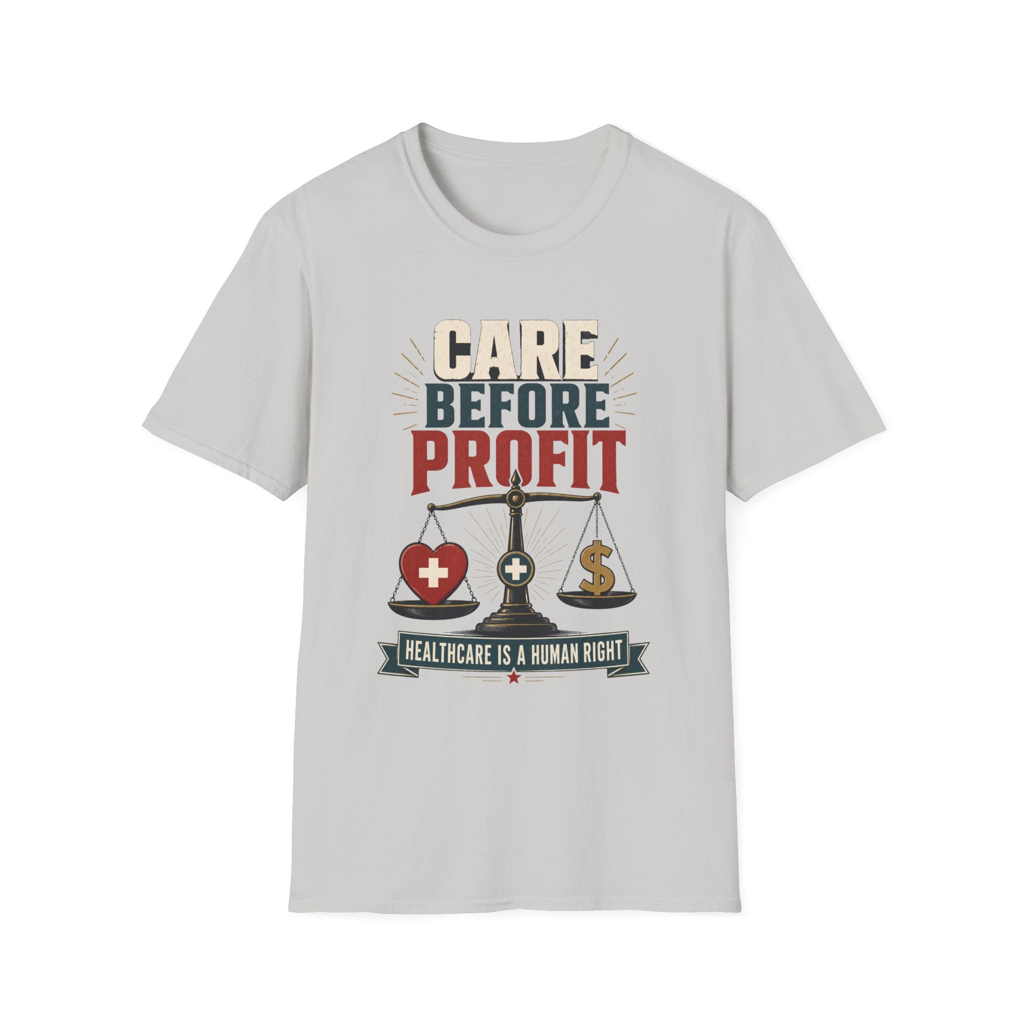 Care Before Profit T-Shirt – Healthcare Is A Human Right Tee