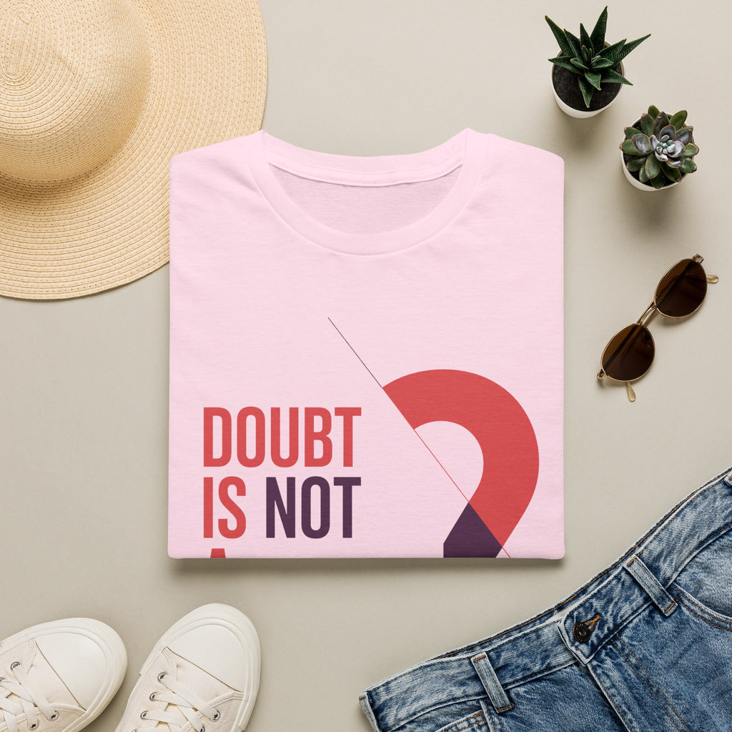Doubt Is Not a Weakness T‑Shirt — Motivational Graphic Tee