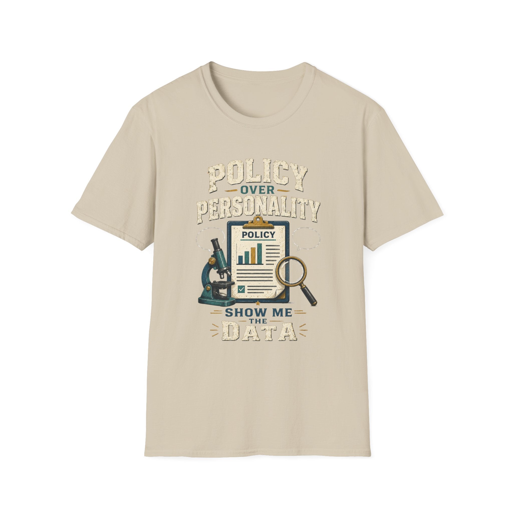 Policy Over Personality T-Shirt — "Show Me the Data" Graphic Tee for Analysts