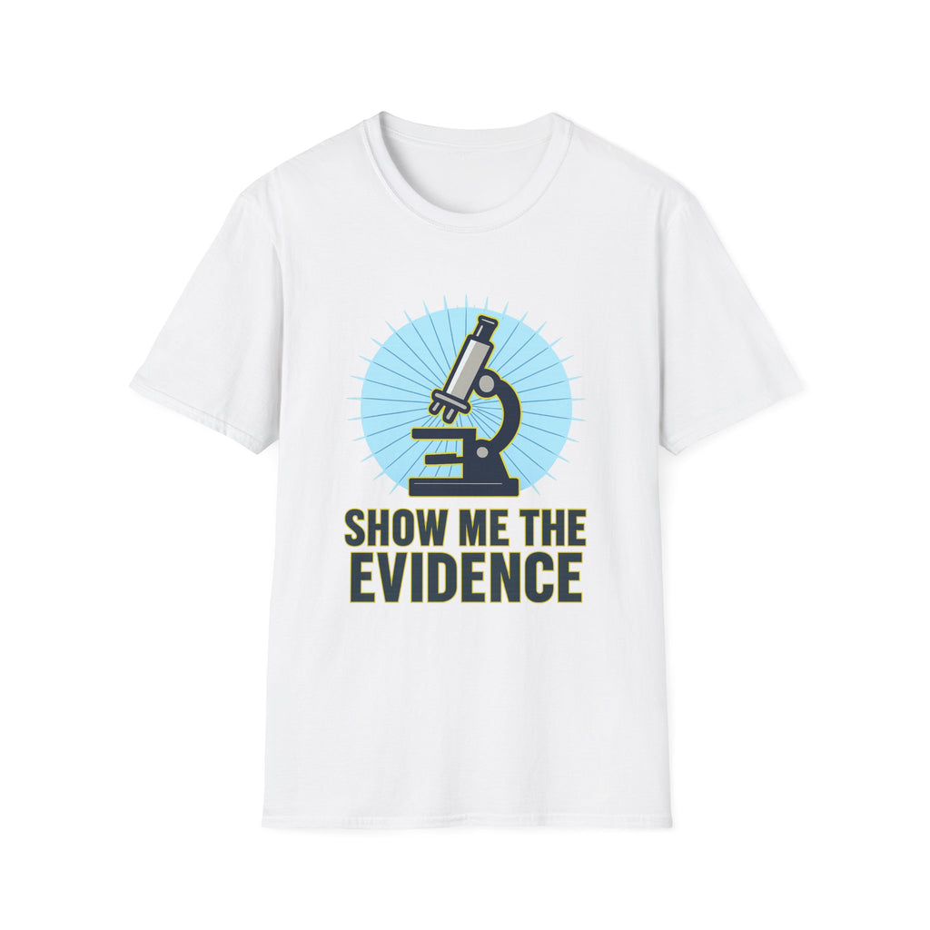 Microscope T-Shirt — "Show Me The Evidence" Science Tee for Scientists & STEM Fans
