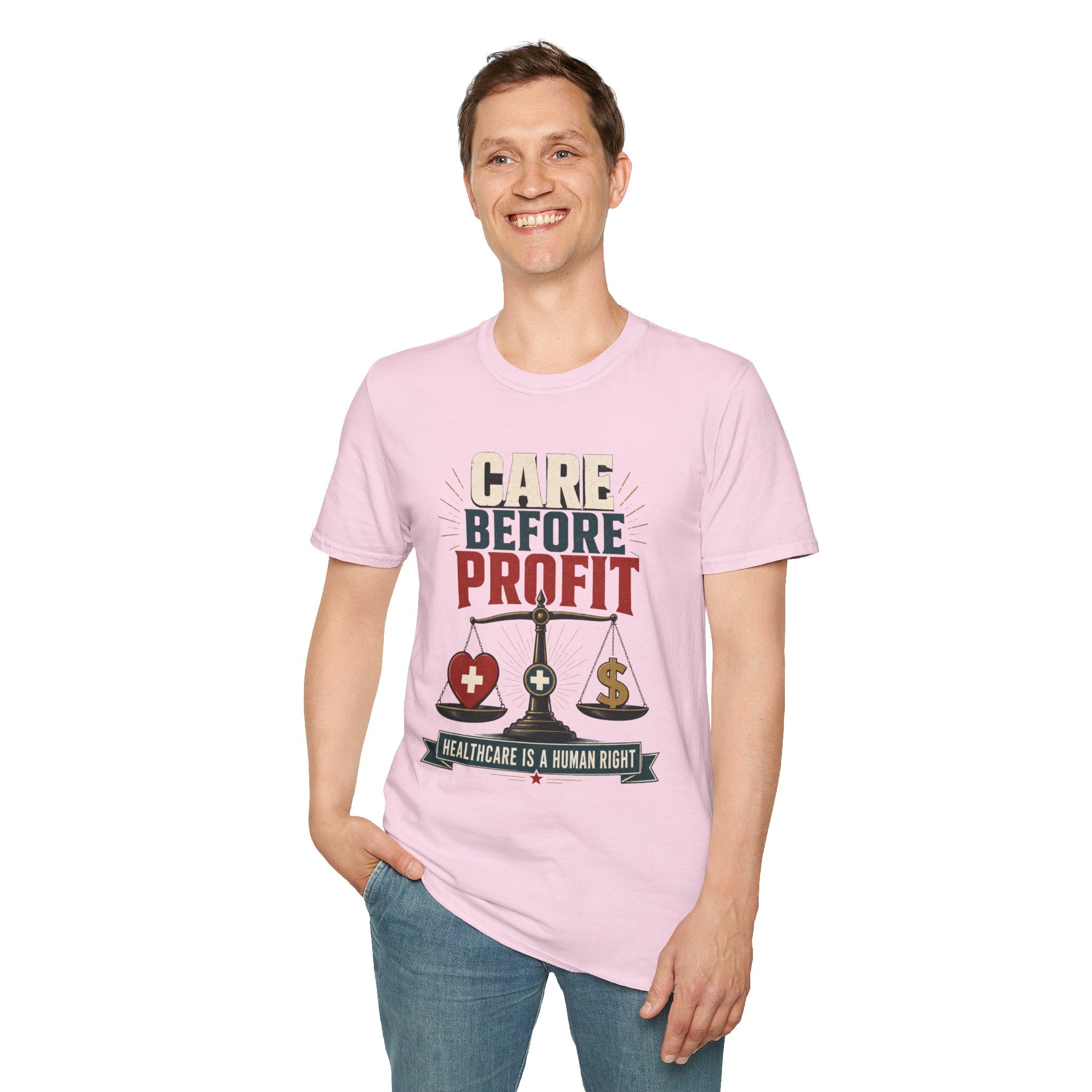 Care Before Profit T-Shirt – Healthcare Is A Human Right Tee