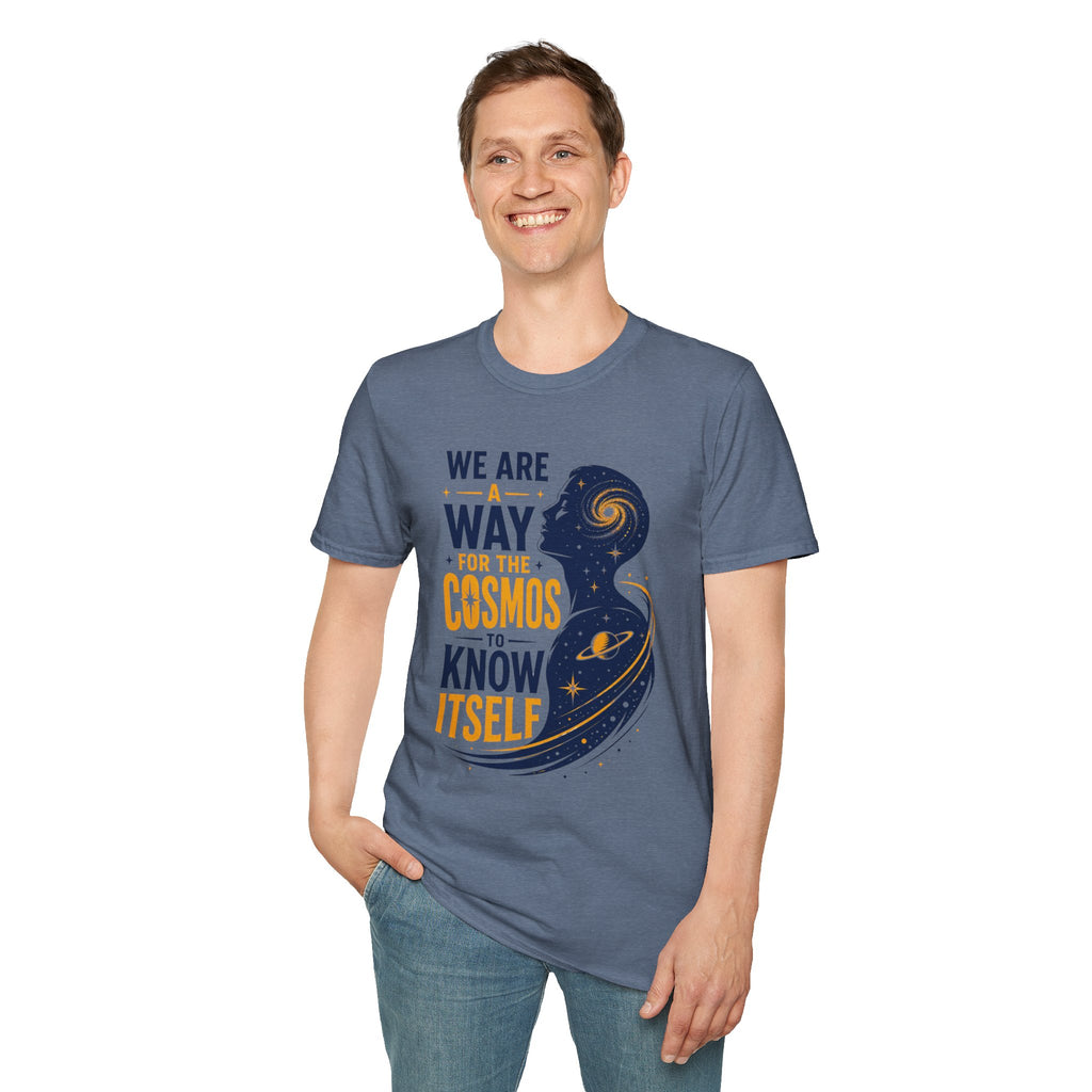 Cosmos Quote T-Shirt — "We Are A Way For The Cosmos To Know Itself"