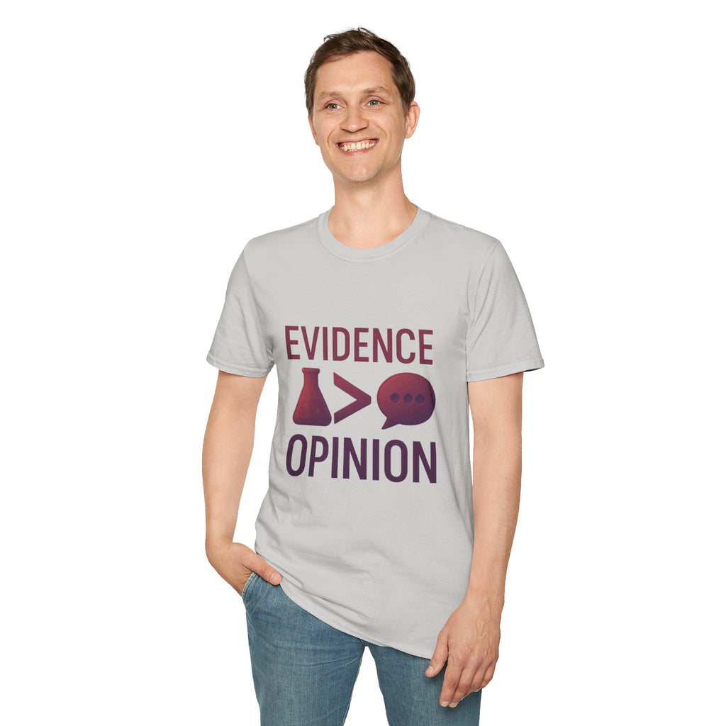 Evidence Over Opinion T-Shirt — Science & Critical Thinking Tee