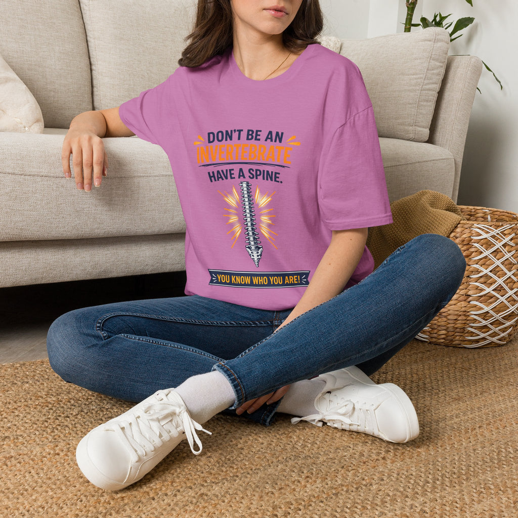 "Don't Be an Invertebrate Have a Spine" Graphic Tee