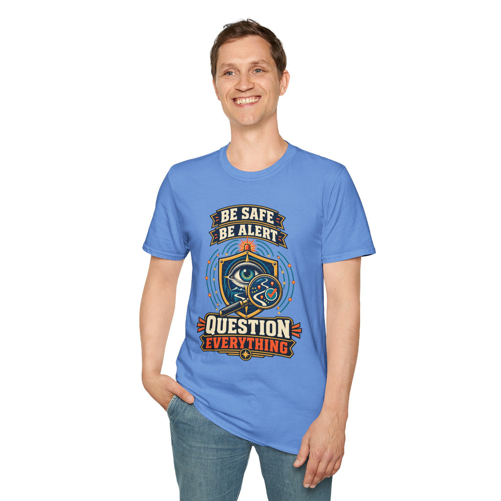 Be Safe Be Alert "Question Everything" T-Shirt — Conspiracy Eye Graphic Tee