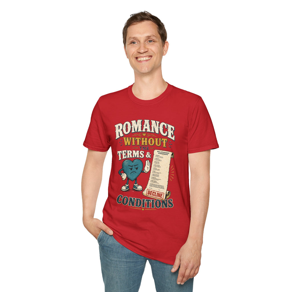 Romance Without the Terms & Conditions T-Shirt — Funny Relationship Graphic Tee