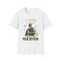 I Came, I Saw, I Requested Peer Review T-Shirt — Funny Scientist / Researcher Gift