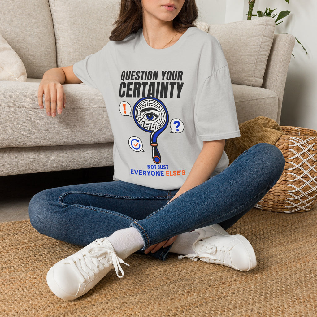 Question Your Certainty T-Shirt — Skeptical Eye Graphic Tee