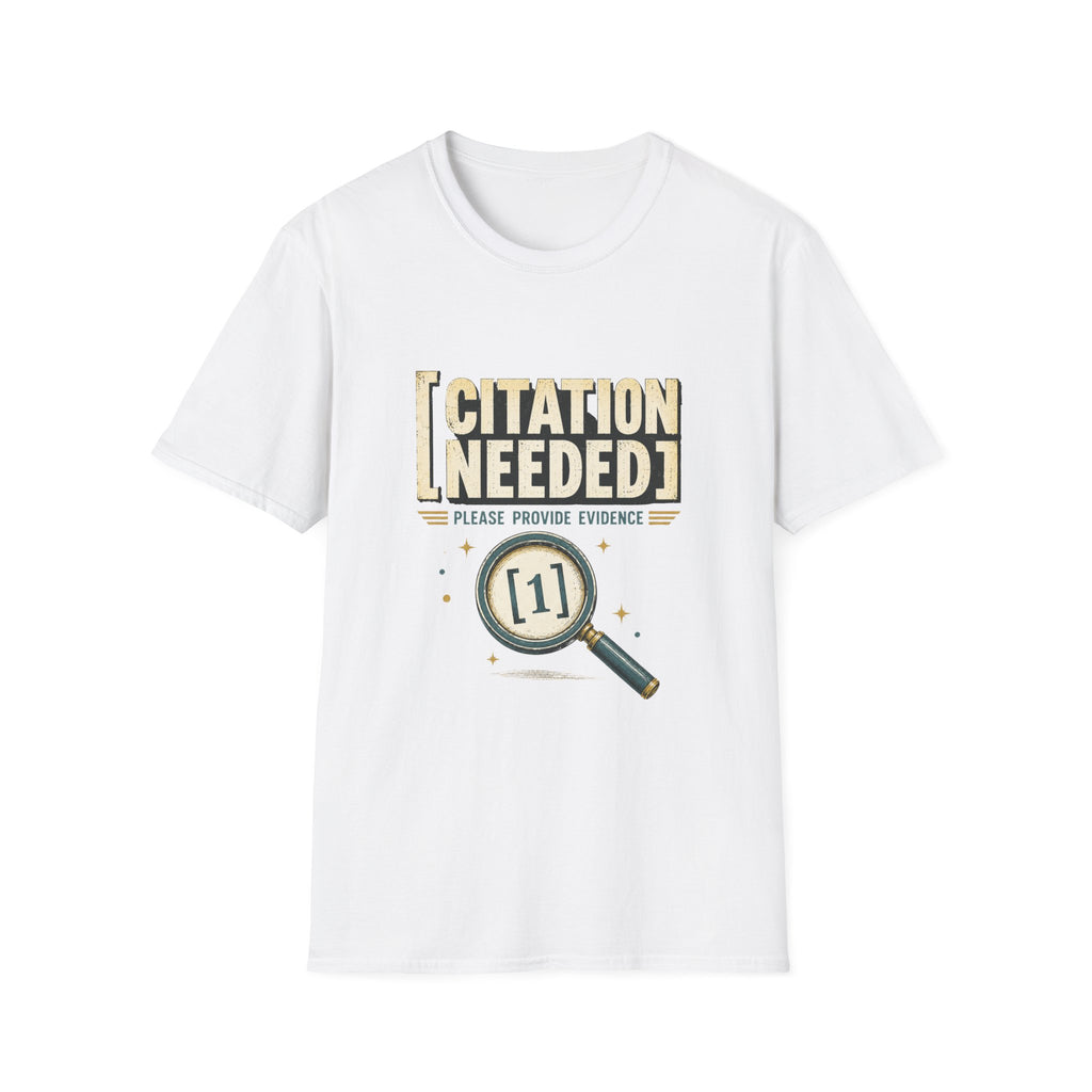 Citation Needed T-Shirt — "Please Provide Evidence" Graphic Tee