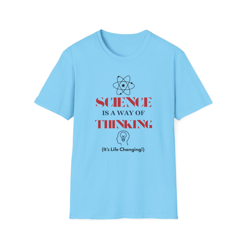 Science Is a Way of Thinking T-Shirt — Atom Graphic STEM Tee