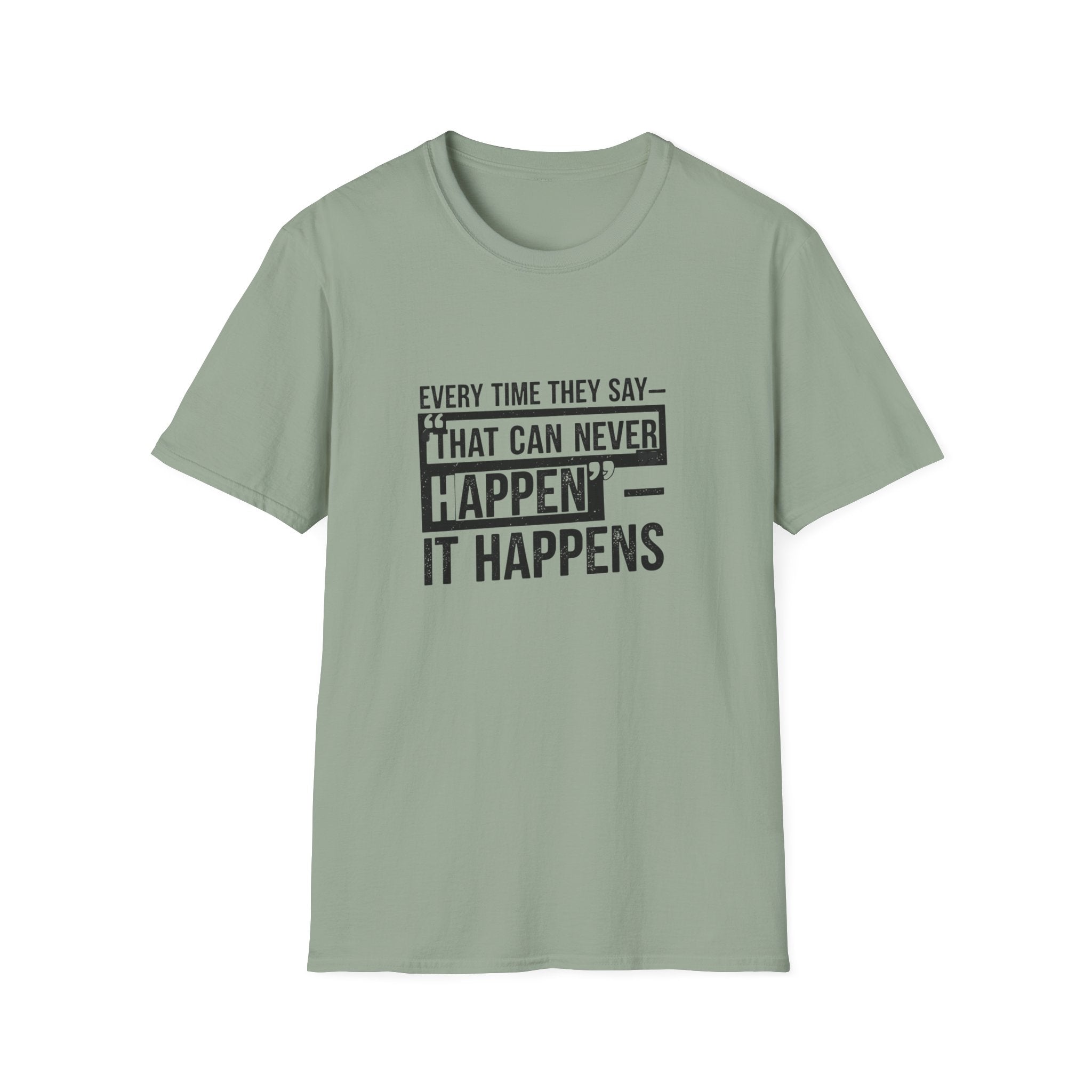 That can never happen Unisex Softstyle T-Shirt