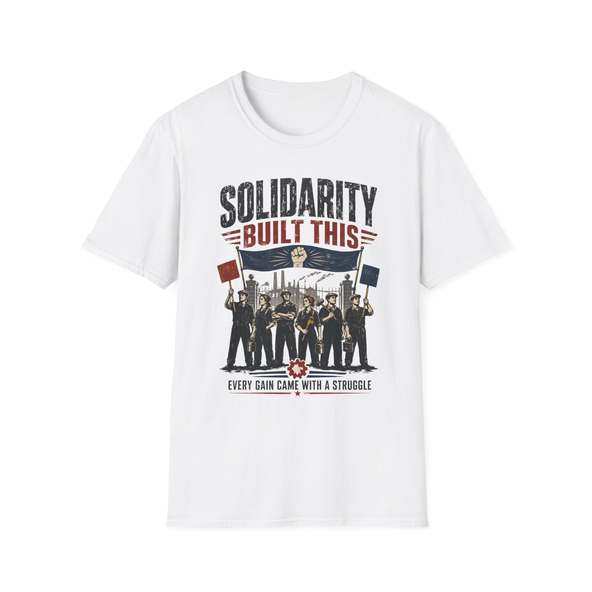 Solidarity Built This T-Shirt — Labor Union Workers’ Rights Tee