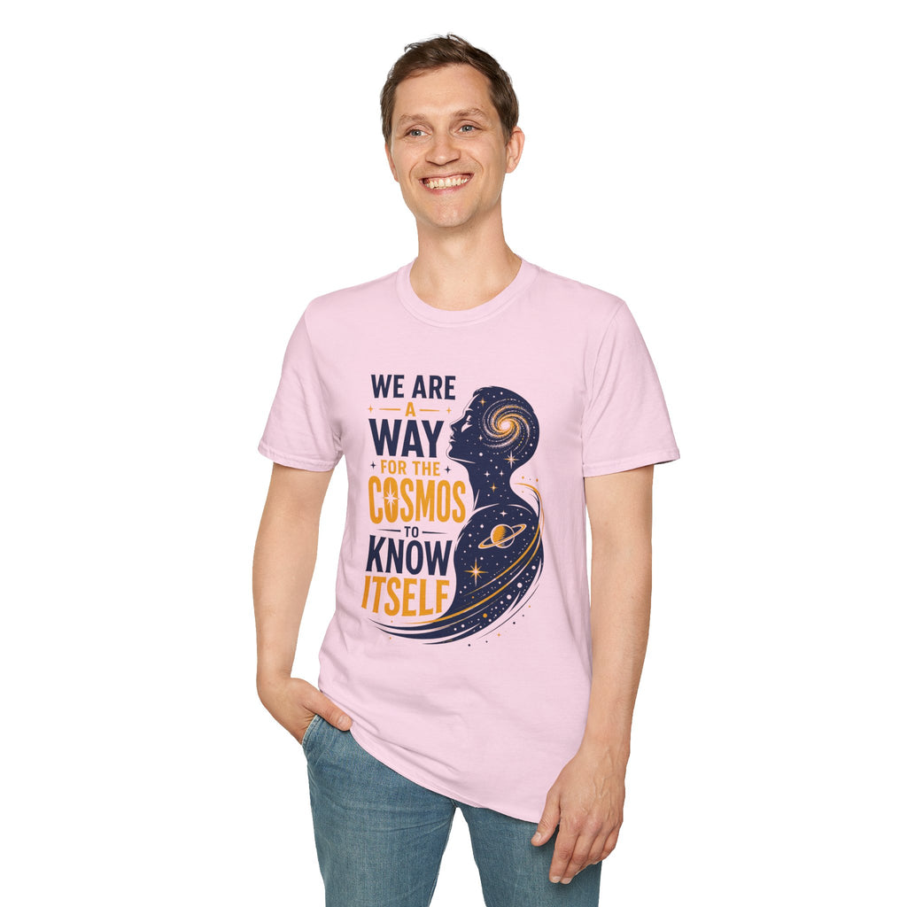 Cosmos Quote T-Shirt — "We Are A Way For The Cosmos To Know Itself"