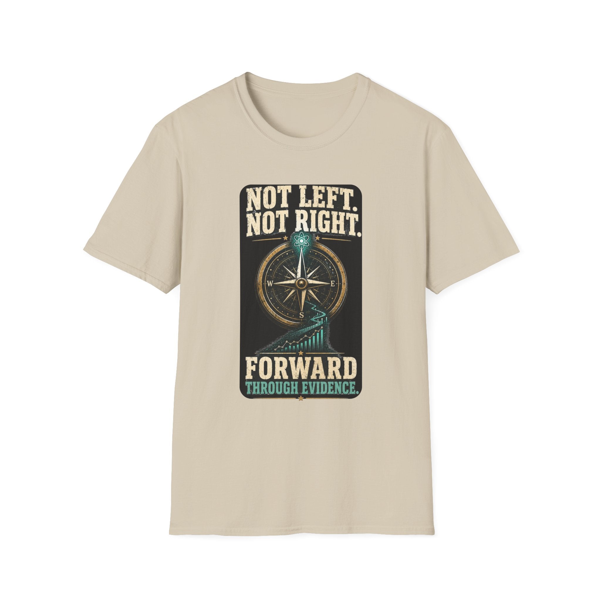 T-Shirt — "Not Left. Not Right. Forward Through Evidence" Compass Graphic