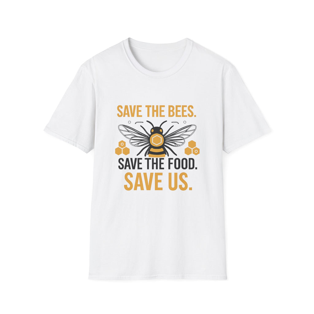 Save The Bees T-Shirt — "Save the Bees. Save the Food. Save Us." Eco Awareness Tee