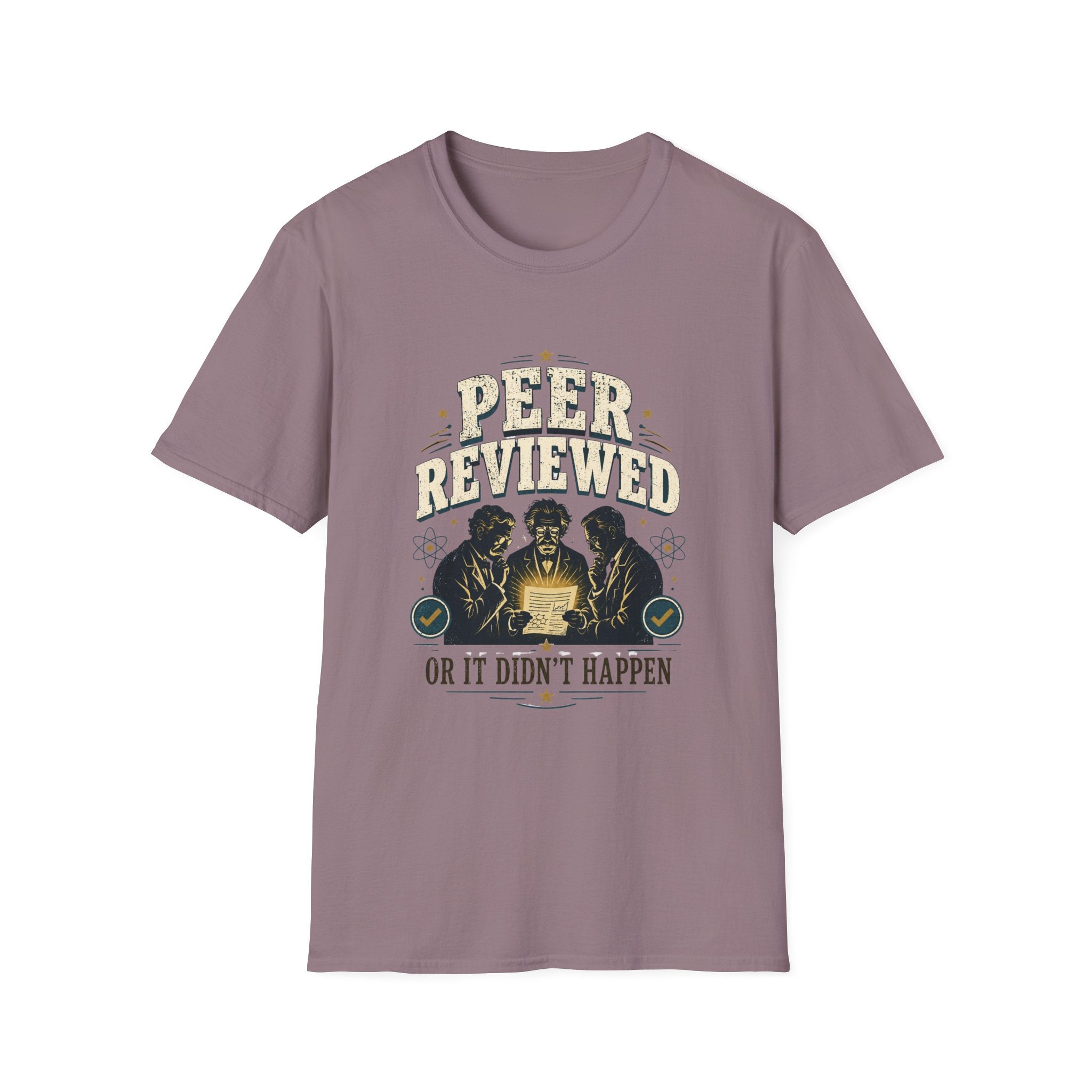 Peer Reviewed T-Shirt — "Peer Reviewed or It Didn’t Happen" Science Humor Tee