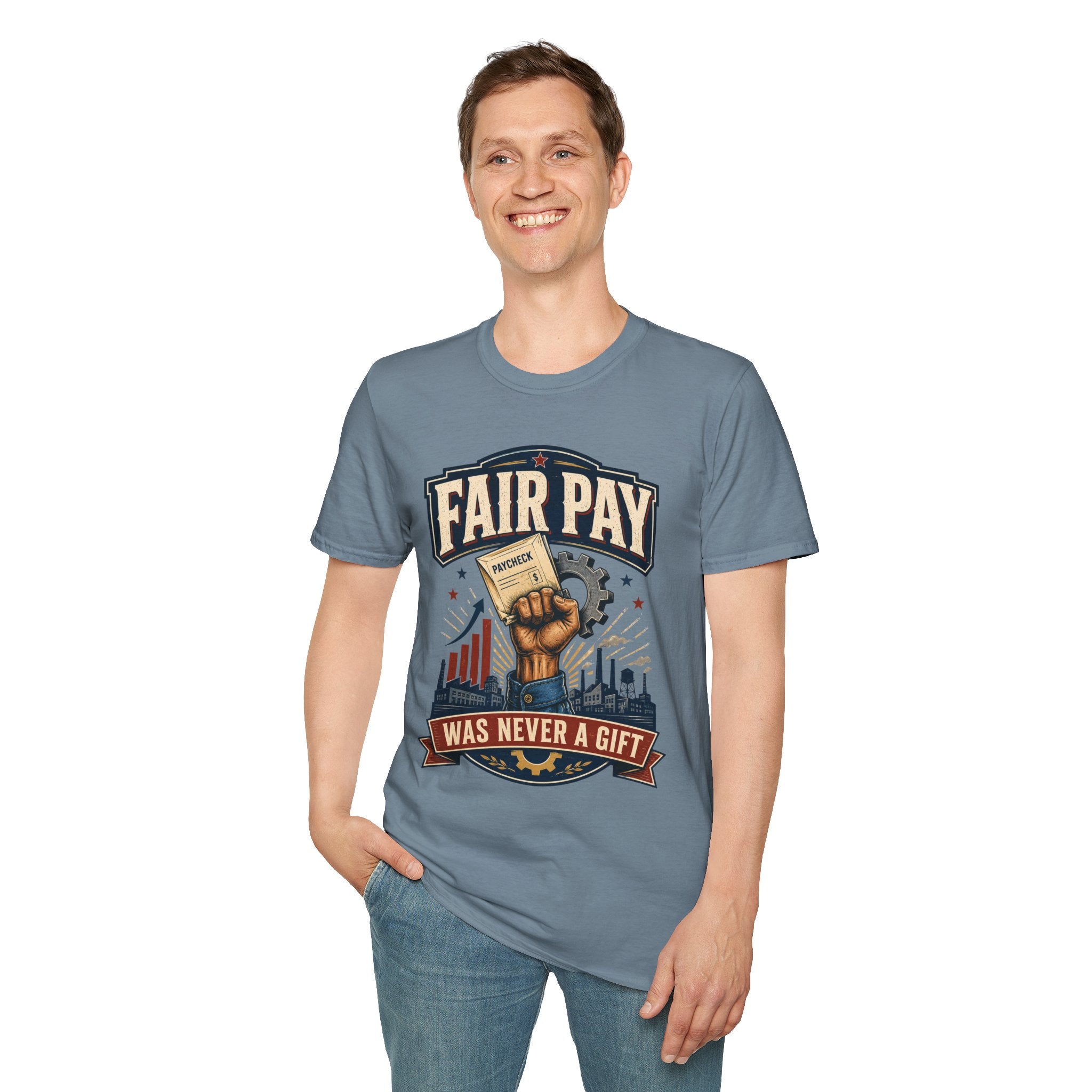 Fair Pay T-Shirt — "Fair Pay Was Never a Gift" Labor Rights Graphic Tee