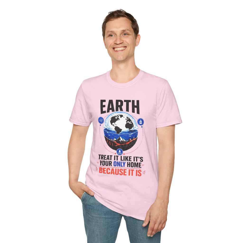 Earth Graphic T-Shirt — "Treat It Like It's Your Only Home" Environmental Tee