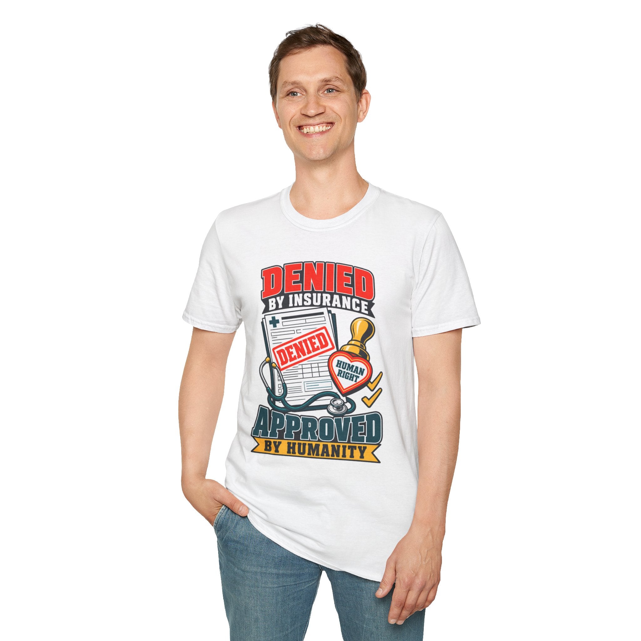 "Denied by Insurance, Approved by Humanity" Graphic Tee