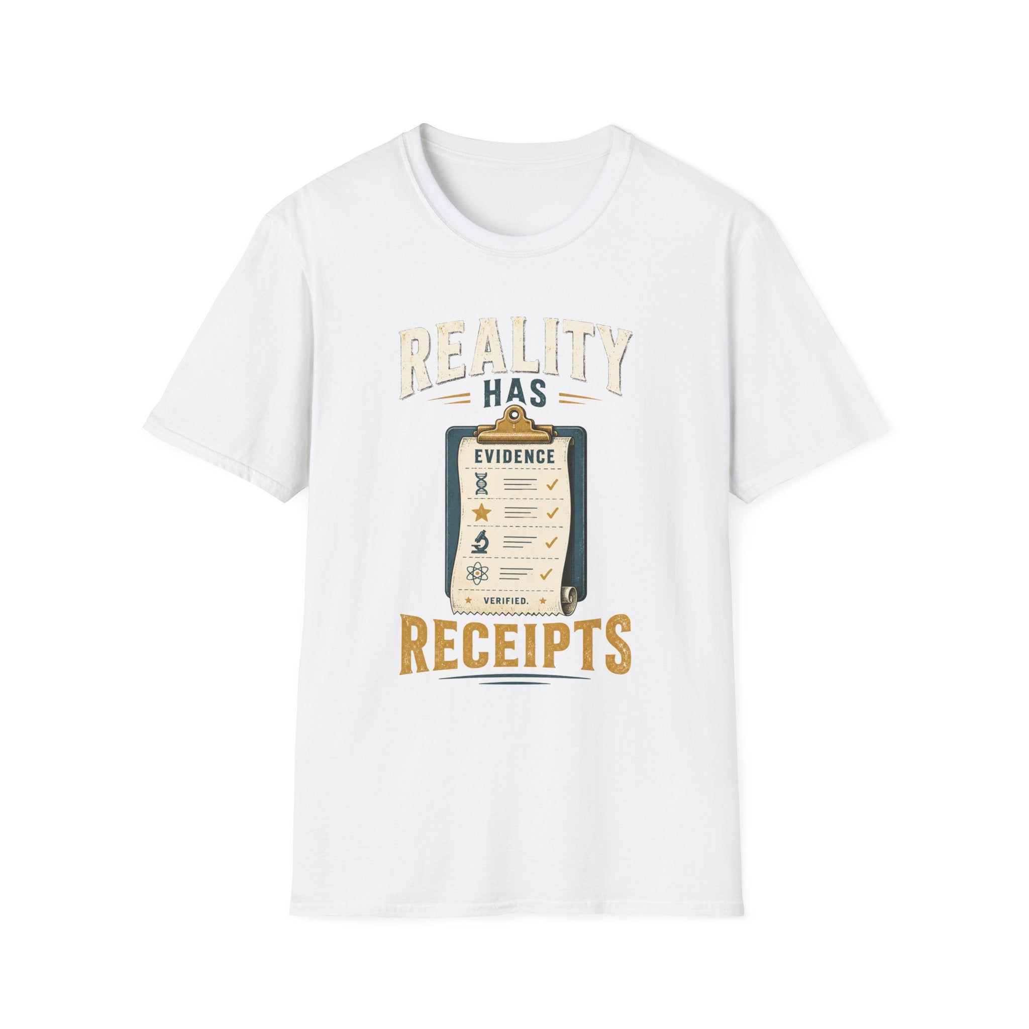 Reality Has Evidence T-Shirt — Funny Skeptic Science Tee