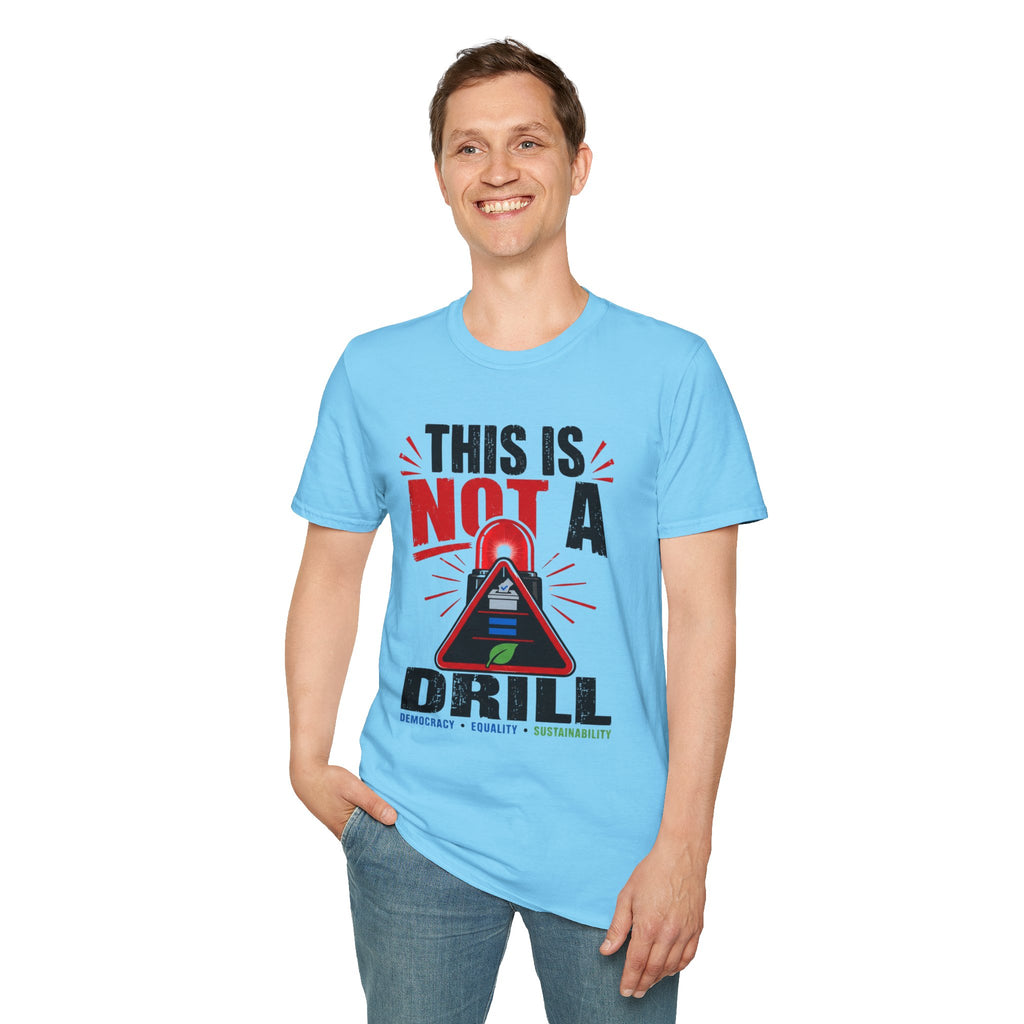 This Is Not A Drill T-Shirt — Funny Emergency Alert Graphic Tee