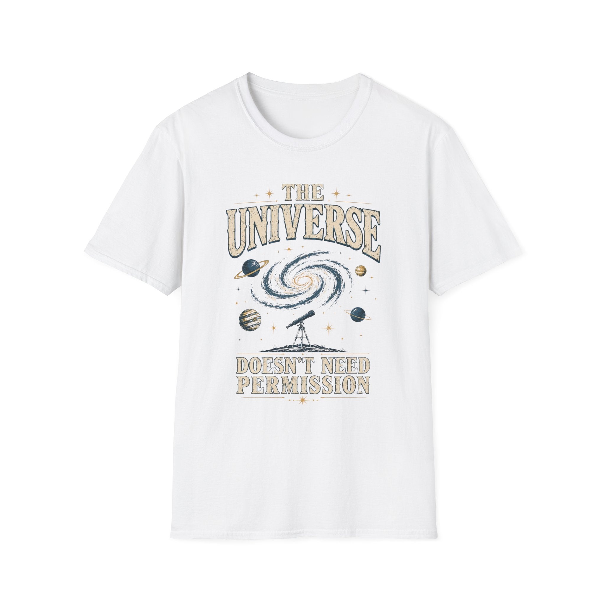The Universe Graphic T-Shirt — "The Universe Doesn't Need Permission"