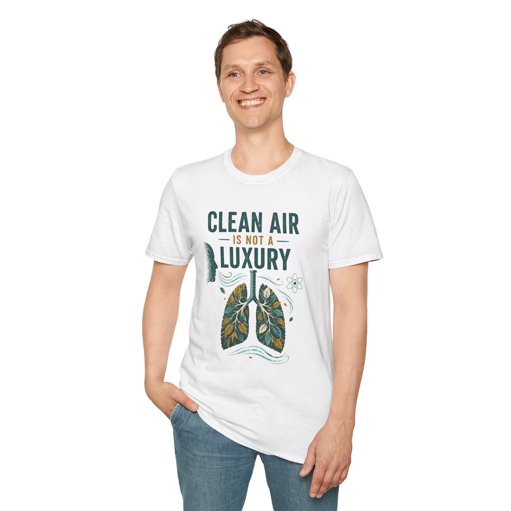 Clean Air Is Not a Luxury T-Shirt — Environmental Advocacy Tee