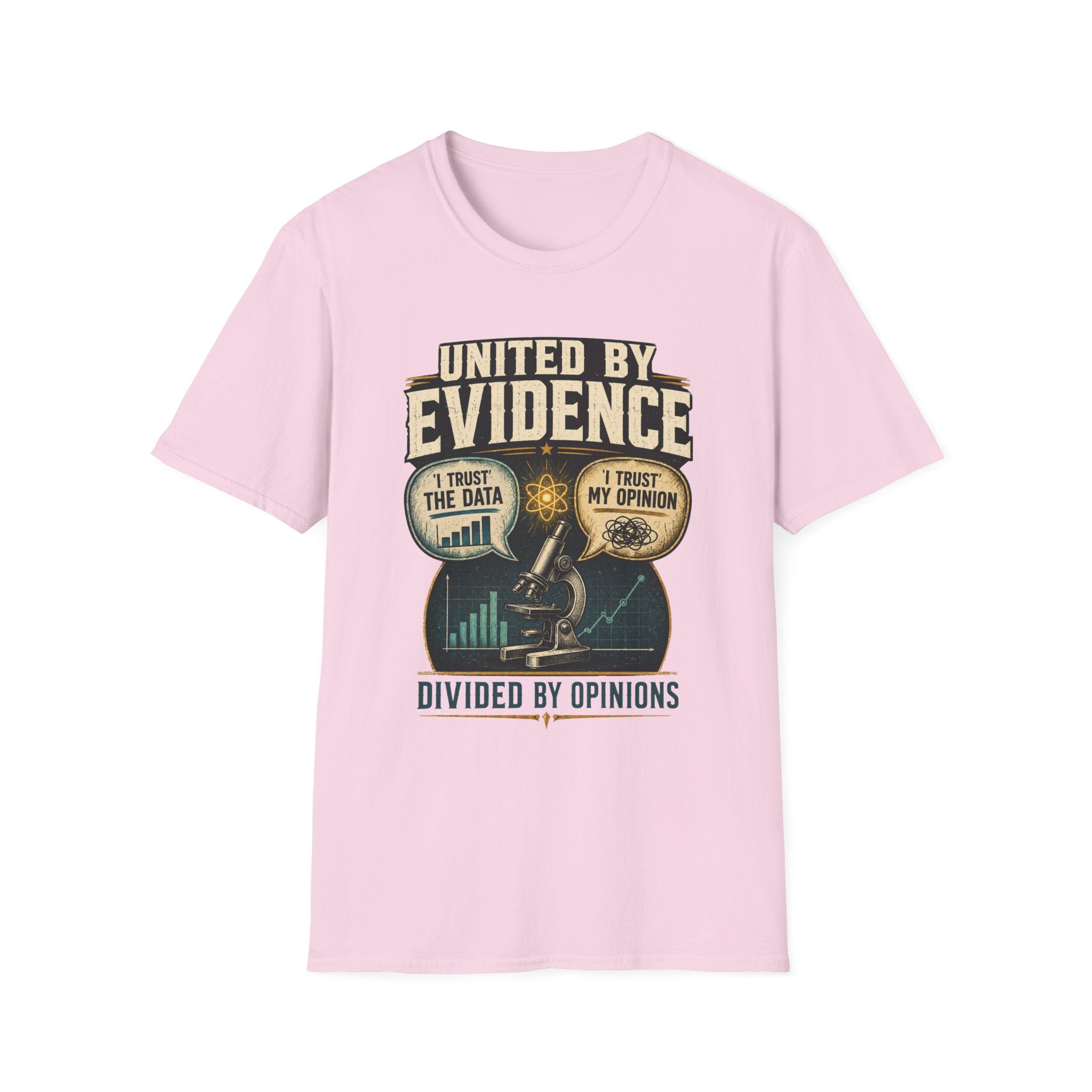 United by Evidence T-Shirt — I Trust the Data / I Trust My Opinion Graphic Tee