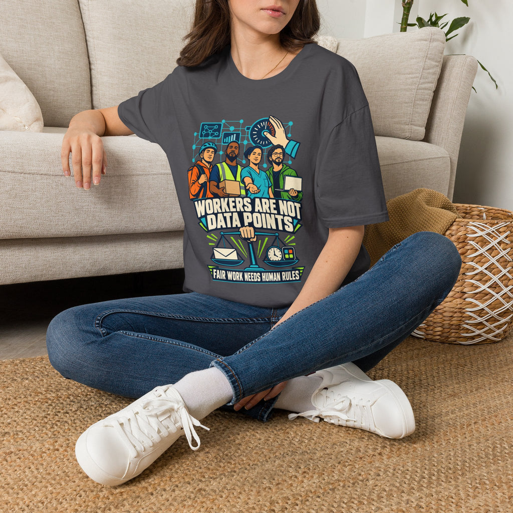 Workers Are Not Data Points T-Shirt — Labor Rights Solidarity Tee