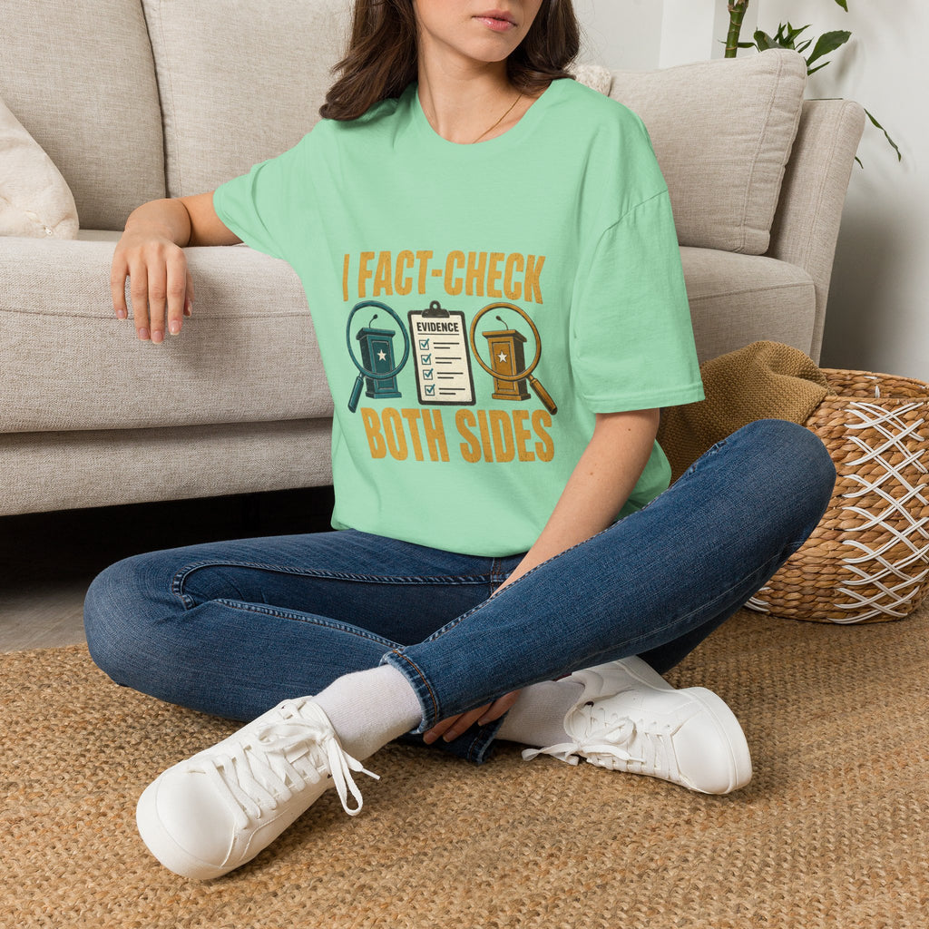 "I Fact-Check Both Sides" Graphic Tee (Humorous Political Skepticism)