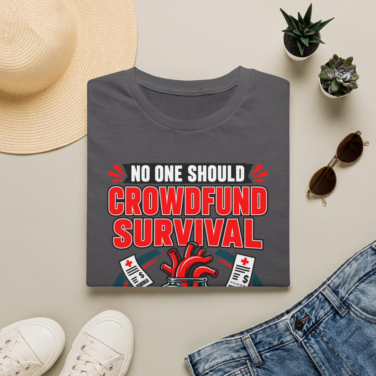 Crowdfund Survival T-Shirt — 'No One Should Crowdfund Survival' Medical Advocacy Tee
