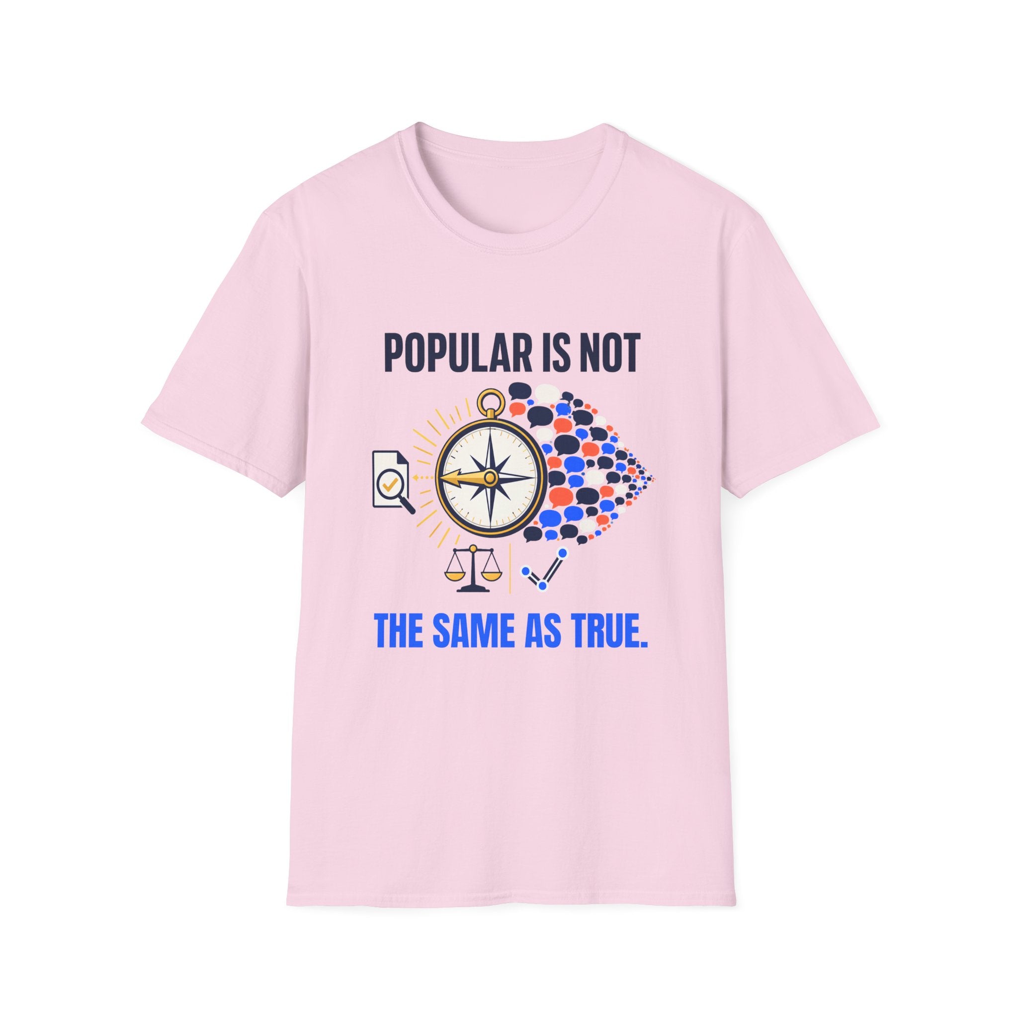 "Popular Is Not The Same As True" Compass Graphic Tee