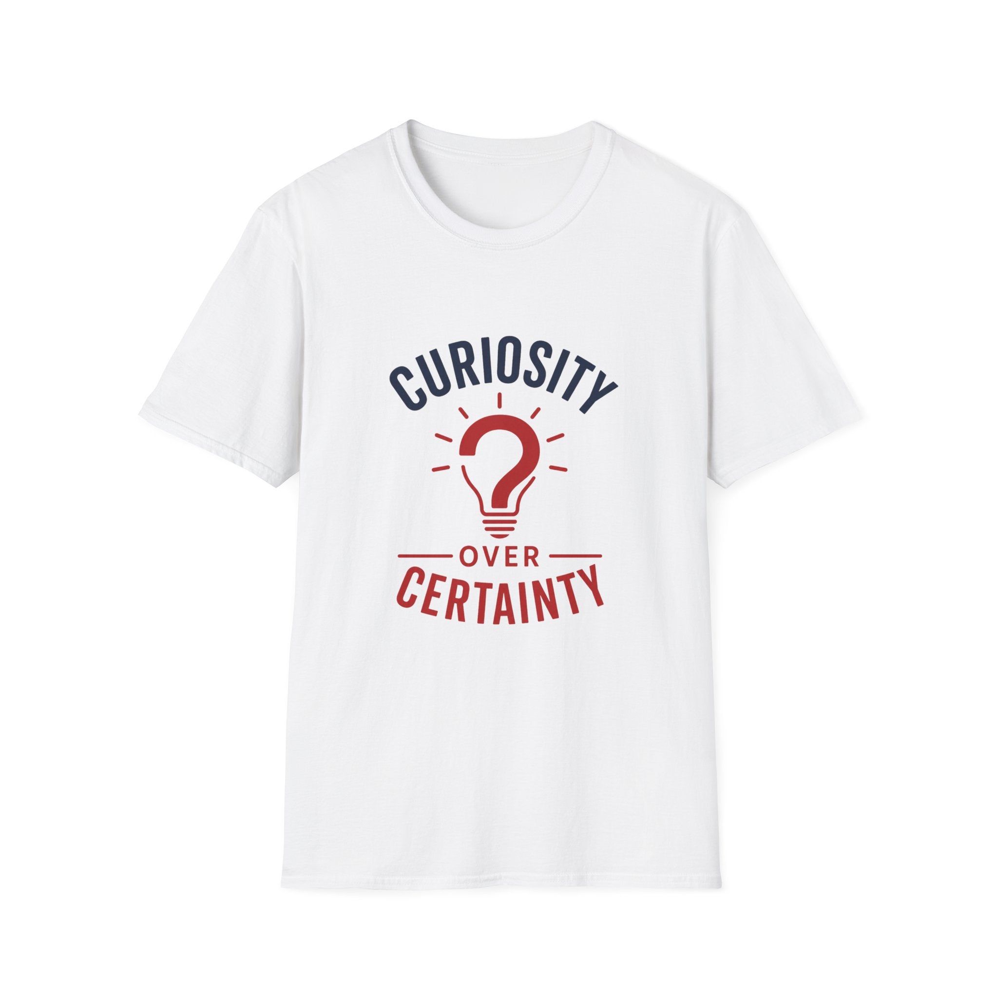 Curiosity Over Certainty Unisex T-Shirt