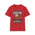 Fair Pay T-Shirt — "Fair Pay Was Never a Gift" Labor Rights Graphic Tee